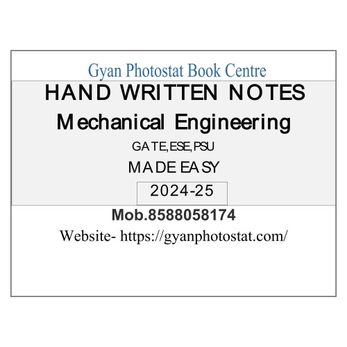 Mechanical Engineering Hand Written Class Notes GATE+ESE+PSU -2024-25 (Tecnical )
